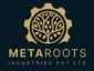 Metaroots Industries Pvt Ltd
